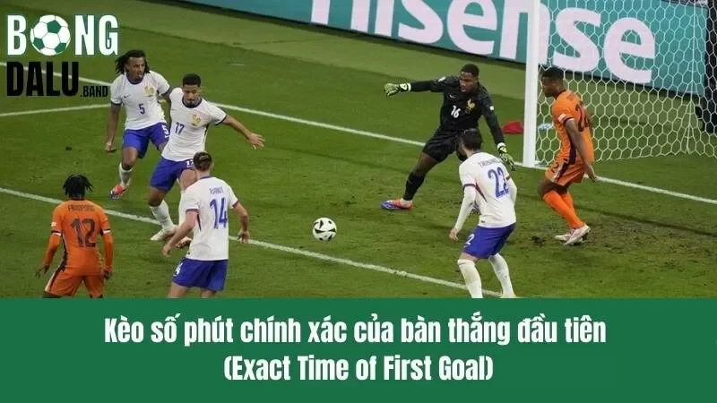 Hướng dẫn chơi kèo số phút chính xác của bàn thắng đầu tiên